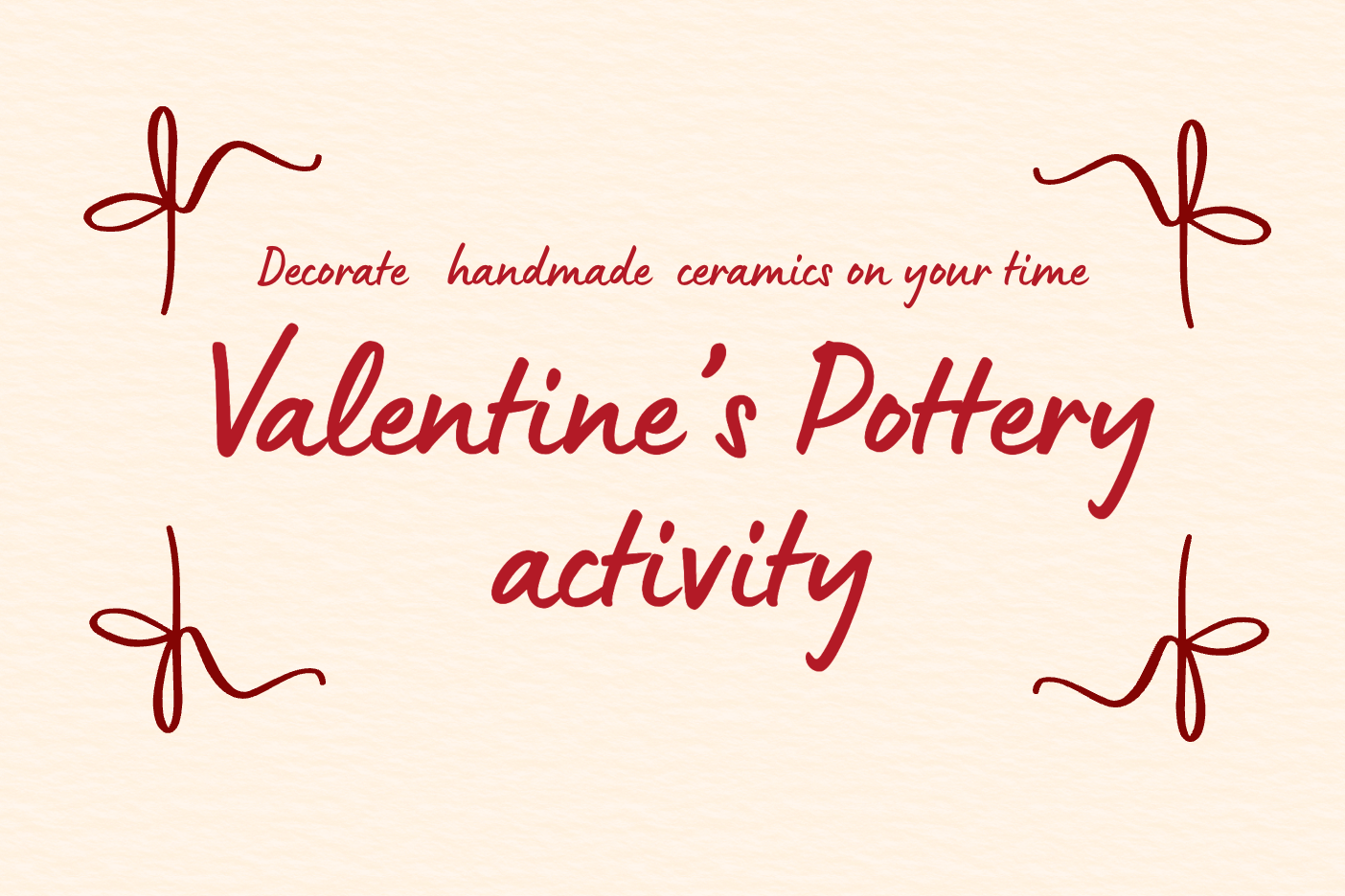 Text on a beige background promoting a Valentine's Day pottery activity.