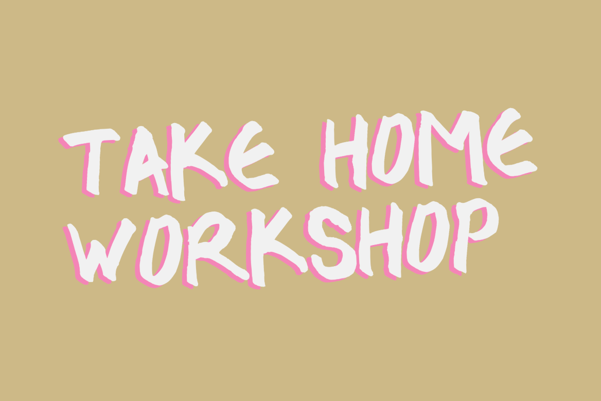 Text 'TAKE HOME WORKSHOP' in pink on a beige background